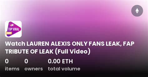 lauren alexis only fans nude|Lauren Alexis 1,161 Leaked OnlyFans Files